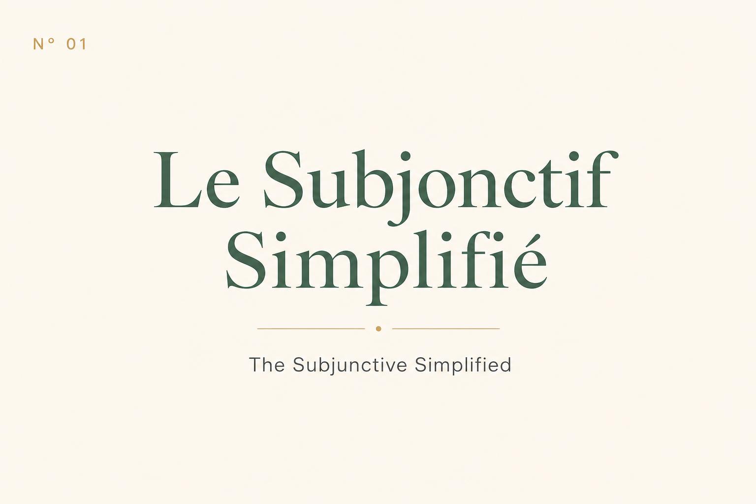 The Subjunctive Simplified